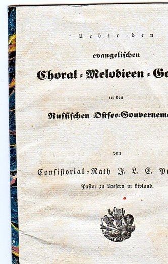 Haruldane 15 lk. trükis J.L.E. Punscheli kirjutatud koraalireformi tutvustusest „Ueber den evangelischen Choral-Melodieen- Gesang in den Russischen Ostsee-Gouvernements“ Riga 1840.